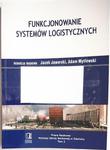 FUNKCJONOWANIE SYSTEMÓW LOGISTYCZNYCH - red. Jacek Jaworski 2009 w sklepie internetowym staradobraksiazka.pl