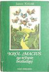 KRÓL MACIUŚ NA WYSPIE BEZLUDNEJ - Janusz Korczak 1984 w sklepie internetowym staradobraksiazka.pl