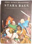 STARA BAŚŃ - Józef Ignacy Kraszewski 1983 w sklepie internetowym staradobraksiazka.pl
