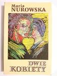 DWIE KOBIETY - Maria Nurowska 1991 w sklepie internetowym staradobraksiazka.pl
