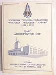 OFICERSKIE TECHNIKA POŻARNICZE WIELICZKA WROCŁAW POZNAŃ 1952-1959 ZJAZD ABSOLWENTÓW OTP w sklepie internetowym staradobraksiazka.pl