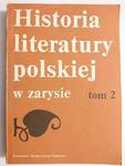 HISTORIA LITERATURY POLSKIEJ W ZARYSIE TOM 2 - Aleksander Wilkoń i inni 1988 w sklepie internetowym staradobraksiazka.pl