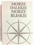 MORZE DALEKIE MORZE BLISKIE 1974 w sklepie internetowym staradobraksiazka.pl