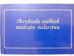 ARCYDZIEŁA WIELKICH MISTRZÓW MALARSTWA. 16 POCZTÓWEK W KSIĄŻECZCE w sklepie internetowym staradobraksiazka.pl