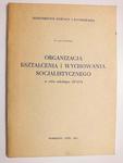 ORGANIZACJA KSZTAŁCENIA I WYCHOWANIA SOCJALISTYCZNEGO W ROKU SZKOLNYM 1973/741973 w sklepie internetowym staradobraksiazka.pl