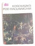 ABC KOŚCIUSZKO POD RACŁAWICAMI JANA MATEJKI Halina Blak 1983 w sklepie internetowym staradobraksiazka.pl