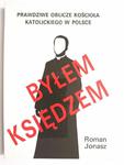 BYŁEM KSIĘDZEM CZĘŚĆ PIERWSZA - Roman Jonasz 1998 w sklepie internetowym staradobraksiazka.pl