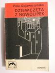 DZIEWCZĘTA Z NOWOLIPEK - Pola Gojawiczyńska 1970 w sklepie internetowym staradobraksiazka.pl