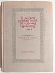 Z DZIEJÓW POLSKIEJ MYŚLI FILOZOFICZNEJ I SPOŁECZNEJ TOM I WIEK XV-XVII 1956 w sklepie internetowym staradobraksiazka.pl