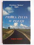 PROZA ŻYCIA W POEZJI. WYBÓR WIERSZY - Bronisława Barbara Kępka 2001 w sklepie internetowym staradobraksiazka.pl