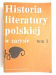 HISTORIA LITERATURY POLSKIEJ W ZARYSIE TOM 1 - red. Elżbieta Błuszkowska 1983 w sklepie internetowym staradobraksiazka.pl