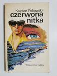 CZERWONA NITKA - Kajetan Pakowski 1988 w sklepie internetowym staradobraksiazka.pl