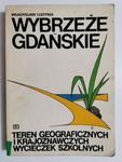 WYBRZEŻE GDAŃSKIE. TEREN GEOGRAFICZNYCH I KRAJOZNAWCZYCH WYCIECZEK SZKOLNYCH w sklepie internetowym staradobraksiazka.pl