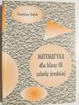 MATEMATYKA DLA KLASY III SZKOŁY ŚREDNIEJ - Stanisław Zieleń 2001 w sklepie internetowym staradobraksiazka.pl