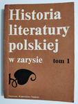 HISTORIA LITERATURY POLSKIEJ W ZARYSIE TOM 1 1988 w sklepie internetowym staradobraksiazka.pl