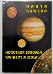 HOROSKOP ZDROWIA GWIAZDY A ZIOŁA - Marta Gawęda 1994 w sklepie internetowym staradobraksiazka.pl