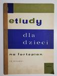 ETIUDY DLA DZIECI NA FORTEPIAN ZESZYT I 1962 w sklepie internetowym staradobraksiazka.pl