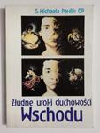 ZŁUDNE UROKI DUCHOWOŚCI WSCHODU - S. Michaela Pawlik OP 1993 w sklepie internetowym staradobraksiazka.pl