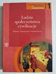 LUDZIE SPOŁECZEŃSTWA CYWILIZACJE. PODRĘCZNIK CZĘŚĆ 1 2002 w sklepie internetowym staradobraksiazka.pl