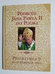 PODRÓŻE JANA PAWŁA II DO POLSKI. PIELGRZYMKA 9 16-19 SIERPNIA 2002 w sklepie internetowym staradobraksiazka.pl