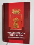 OBRAZ SZCZĘŚCIA RODZINNEGO. LICHEŃSKI MODTLIEWNIK RODZINNY 2007 w sklepie internetowym staradobraksiazka.pl