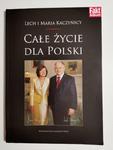 CAŁE ŻYCIE DLA POLSKI. LECH I MARIA KACZYŃSCY w sklepie internetowym staradobraksiazka.pl