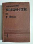 PODRĘCZNY SŁOWNIK ANGIELSKO-POLSKI TOM I A-MISGIVING 1988 w sklepie internetowym staradobraksiazka.pl