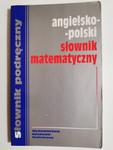 ANGIELSKO-POLSKI SŁOWNIK MATEMATYCZNY 2003 w sklepie internetowym staradobraksiazka.pl
