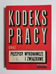 KODEKS PRACY ORAZ PRZEPISY WYKONAWCZE I ZWIĄZKOWE 1975 w sklepie internetowym staradobraksiazka.pl