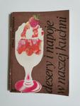 DESERY I NAPOJE W NASZEJ KUCHNI - Anna Szczepańska 1989 w sklepie internetowym staradobraksiazka.pl