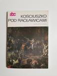 ABC KOŚCIUSZKO POD RACŁAWICAMI JANA MATEJKI 1983 w sklepie internetowym staradobraksiazka.pl