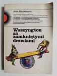 WASZYNGTON ZA ZAMKNIĘTYMI DRZWIAMI - John Ehrlichman 1987 w sklepie internetowym staradobraksiazka.pl