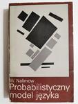 PROBALISTYCZNY MODEL JĘZYKA - W. Nalimow 1976 w sklepie internetowym staradobraksiazka.pl