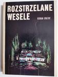 ROZSTRZELANE WESELE - Roman Bratny 1979 w sklepie internetowym staradobraksiazka.pl