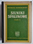 SILNIKI SPALINOWE CZĘŚĆ I - Kazimierz Niewiarowski 1952 w sklepie internetowym staradobraksiazka.pl