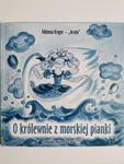 O KRÓLEWNIE Z MORSKIEJ PIANKI - Wiktoria Kryger-Jurata 2002 w sklepie internetowym staradobraksiazka.pl