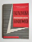 EKONOMIKA PRZEDSIĘBIORSTW HANDLOWYCH - M. Górny i inni w sklepie internetowym staradobraksiazka.pl