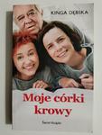 MOJE CÓRKI KROWY - Kinga Dębska 2016 w sklepie internetowym staradobraksiazka.pl
