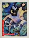 BĘDĘ MIAŁ BRACISZKA - Silvia Roncaglia 2010 w sklepie internetowym staradobraksiazka.pl