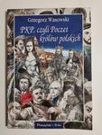 PKP, CZYLI POCZET KRÓLÓW POLSKICH - Grzegorz Wasowski 1997 w sklepie internetowym staradobraksiazka.pl