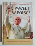 JAN PAWEŁ II W POLSCE. FRAGMENTY HOMILII I PRZEMÓWIEŃ 2006 w sklepie internetowym staradobraksiazka.pl