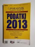 PORADNIK GAZEZTY PRAWNEJ POLECA PODATKI 2013 CZĘŚĆ 2 w sklepie internetowym staradobraksiazka.pl
