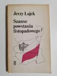 SZANSE POWSTANIA LISTOPADOWEGO - Jerzy Łojek 1986 w sklepie internetowym staradobraksiazka.pl