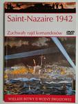 WIELKIE BITWY II WOJNY ŚWIATOWEJ. Saint-Nazaire 1942 – Zuchwały rajd komandosów w sklepie internetowym staradobraksiazka.pl