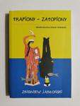 TRAFIONY – ZATOPIONY - Zbigniew Jabłoński w sklepie internetowym staradobraksiazka.pl