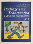 PODRÓŻE IMĆ TCHÓRZACZKA Z DRUHEM MARABUTEM CZĘŚĆ I w sklepie internetowym staradobraksiazka.pl