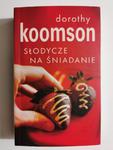 SŁODYCZE NA ŚNIADANIE - Dorothy Koomson w sklepie internetowym staradobraksiazka.pl