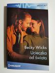 UCIECZKA OD ŚWIATA - Becky Wicks w sklepie internetowym staradobraksiazka.pl