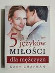 5 JĘZYKÓW MIŁOŚCI DLA MĘŻCZYN - Gary Chapman w sklepie internetowym staradobraksiazka.pl