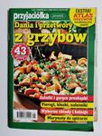 PRZYJACIÓŁKA PORADNIK 5 (22) SIERPIEŃ 2011 DANIA I PRZETWORY Z GRZYBÓW w sklepie internetowym staradobraksiazka.pl